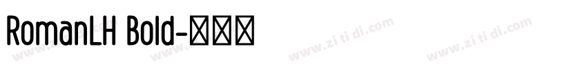 RomanLH Bold字体转换